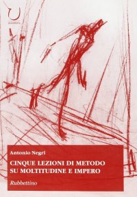 Cinque lezioni di metodo su moltitudine e impero
