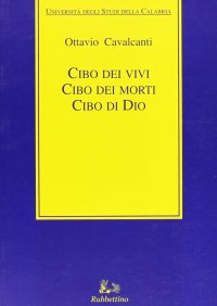 Cibo dei vivi, cibo dei morti, cibo di Dio