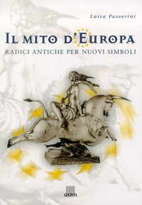 Il mito di Europa. Radici antiche per nuovi simboli