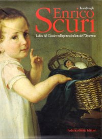 Enrico Scuri. La fine del Classico nella pittura italiana dell'Ottocento