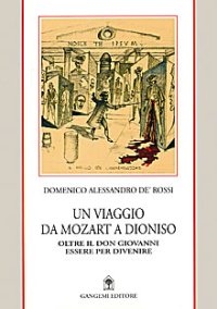 Un viaggio da Mozart a Dionisio. Oltre il Don Giovanni. Essere per divenire