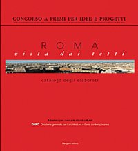 Roma vista dai tetti. Concorso a premi per idee e progetti