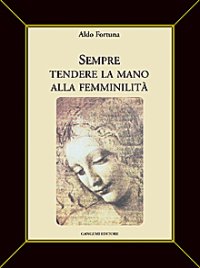 Sempre tendere la mano alla femminilità