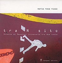 Transito. Stretto di Messina: itinerario tra due coste