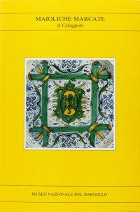 Maioliche marcate di Cafaggiolo
