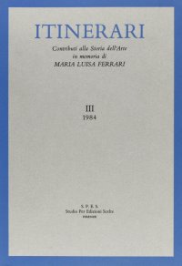 Contributi di storia dell'arte in memoria di Maria Luisa Ferrari Boschetto. Vol. 3