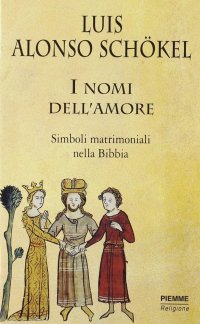 I nomi dell'amore. Simboli matrimoniali nella Bibbia