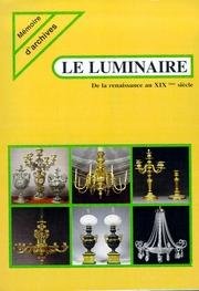 Le luminaire. Da la renaissance au XIXeme siècle