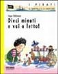 Dieci minuti e vai a letto