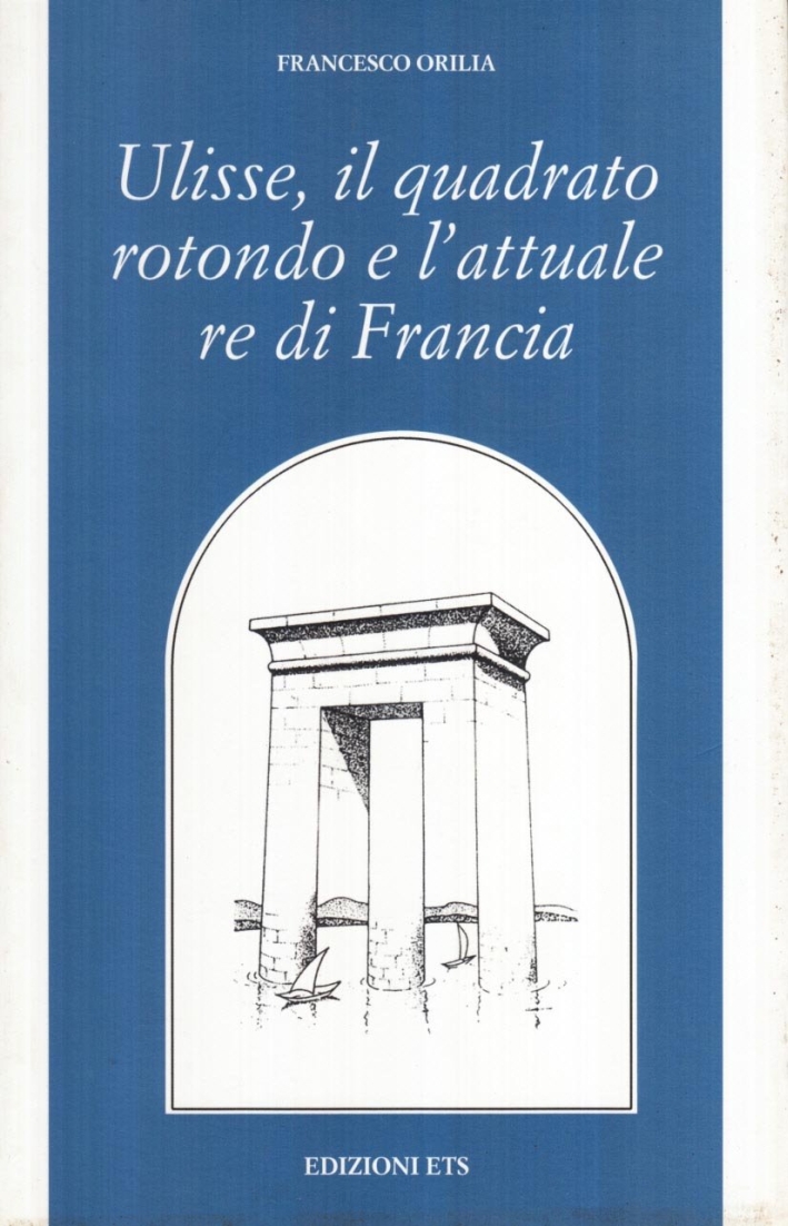 Ulisse, il quadrato rotondo e l'attuale re di Francia