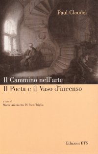 Il cammino nell'arte. Il poeta e il vaso d'incenso
