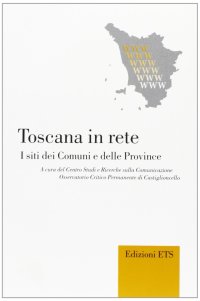 Toscana in rete. I siti dei comuni e delle province