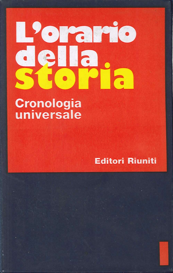 L'Orario della Storia. Una Cronologia Universale L'Orario della Storia. Una Cronologia Universale