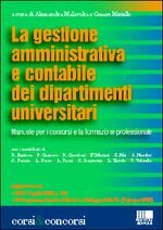 La gestione amministrativa e contabile dei dipartimenti universitari. Manuale per i concorsi e la formazione professionale