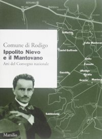 Ippolito Nievo e il mantovano. Atti del convegno nazionale