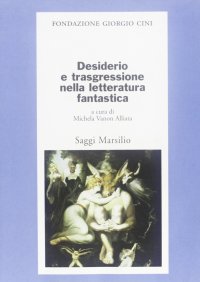 Desiderio e trasgressione nella letteratura fantastica
