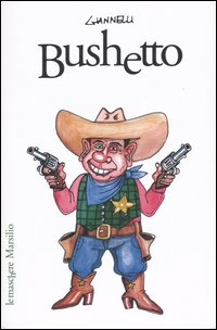 Bushetto Bushetto