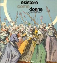 Esistere come donna. Catalogo della mostra (Milano, 1983)