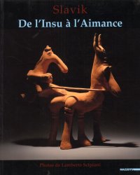 Slavik. De l'Insu à l'Aimance