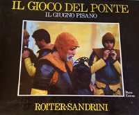Il gioco del ponte. Il giugno pisano. Ediz. multilingue