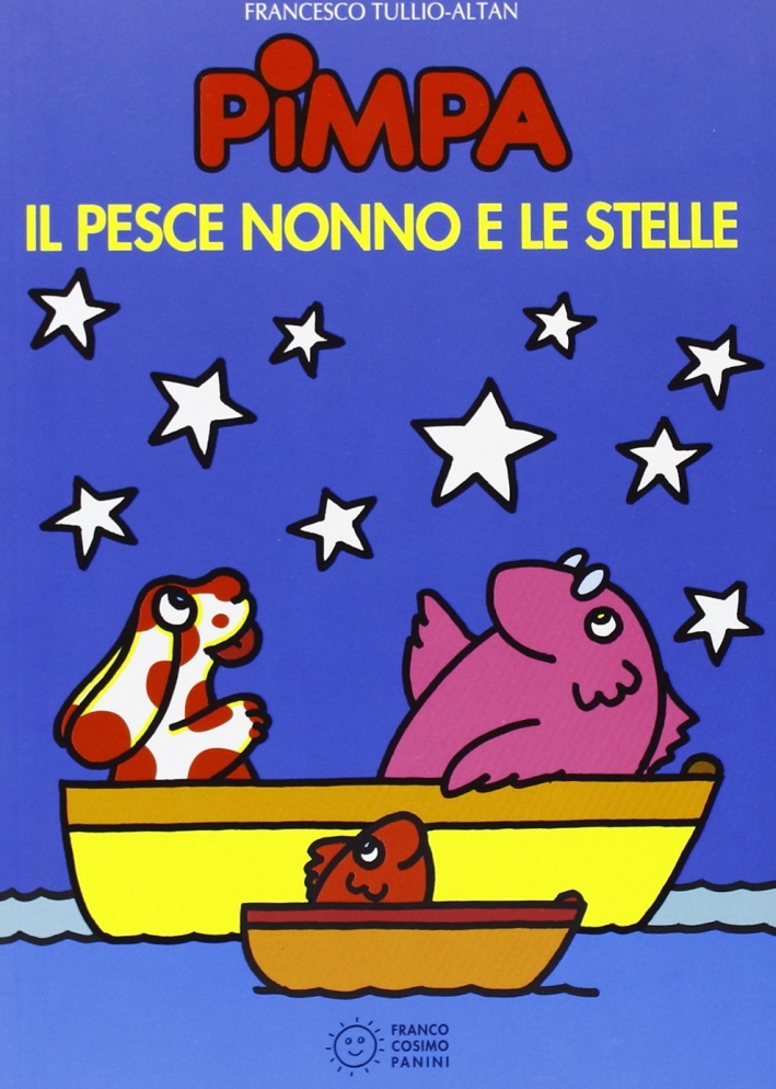 Pimpa, il pesce nonno e le stelle. Ediz. illustrata