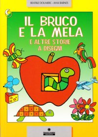 Il bruco e la mela e altre storie a disegni