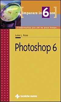 Imparare Photoshop 6 in 6 ore