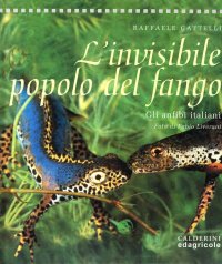 L'invisibile popolo del fango. Gli anfibi italiani
