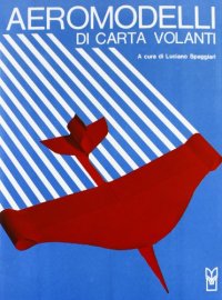 Aeromodelli di carta volanti