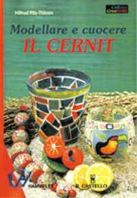 Modellare e cuocere il Cernit