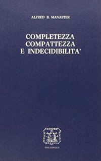 Completezza, compattezza e indecidibilità