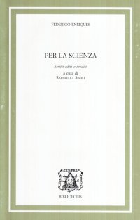 Per la scienza. Scritti editi e inediti