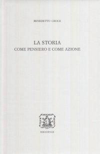 La storia come pensiero e come azione