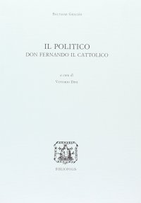 Il politico. Don Fernando il cattolico