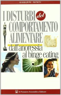 I disturbi del comportamento alimentare dall'anoressia al binge eating