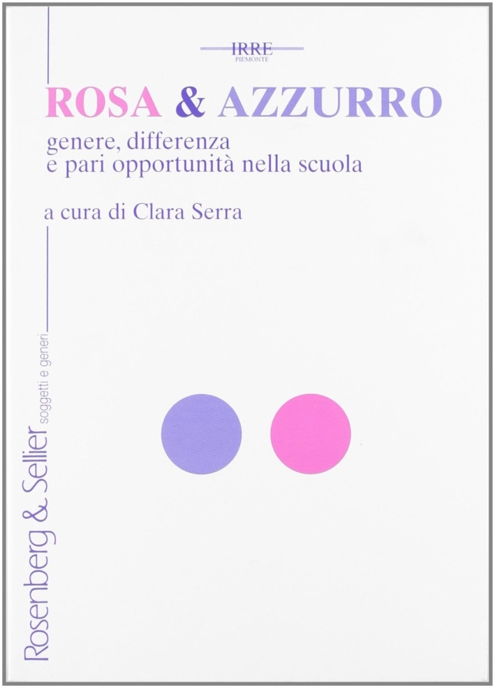 Rosa & azzurro. Genere, differenza e pari opportunità nella scuola