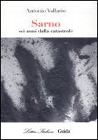 Sarno. Sei anni dalla catastrofe