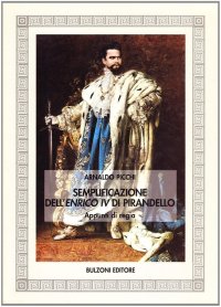 Semplificazione dell'Enrico IV di Pirandello. Appunti di regia