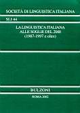 La linguistica italiana alle soglie del 2000 (1987-1997 e oltre) La linguistica italiana alle soglie del 2000 (1987-1997 e oltre)