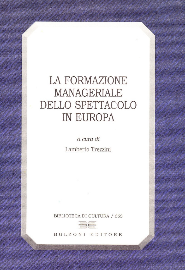 La formazione manageriale dello spettacolo in Europa La formazione manageriale dello spettacolo in Europa