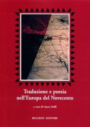 Traduzione e poesia nell'Europa del Novecento Traduzione e poesia nell'Europa del Novecento