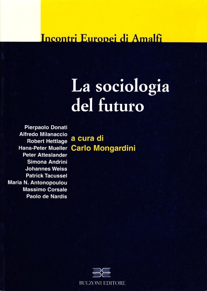 La sociologia del futuro La sociologia del futuro