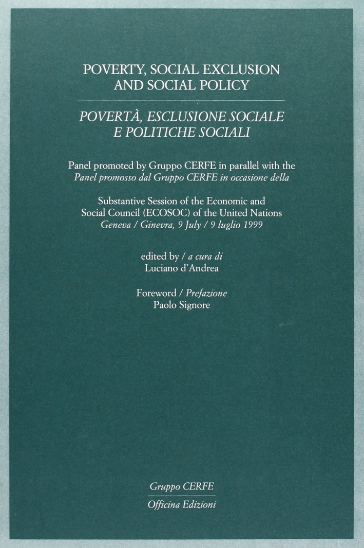 Povertà, esclusione sociale e politiche sociali. Atti del Convegno Povertà, esclusione sociale e politiche sociali. Atti del Convegno