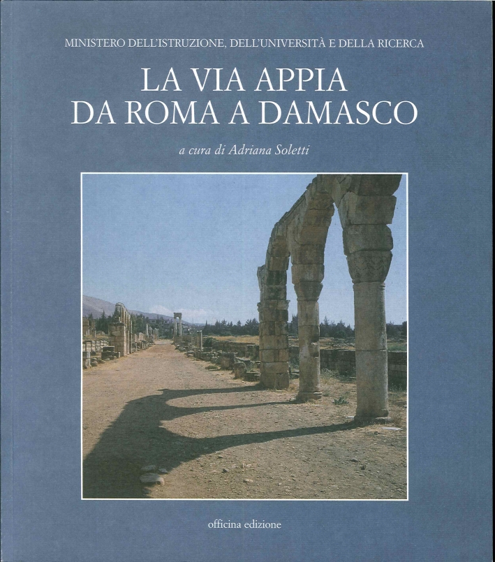 La via Appia da Roma a Damasco. La via Appia da Roma a Damasco.