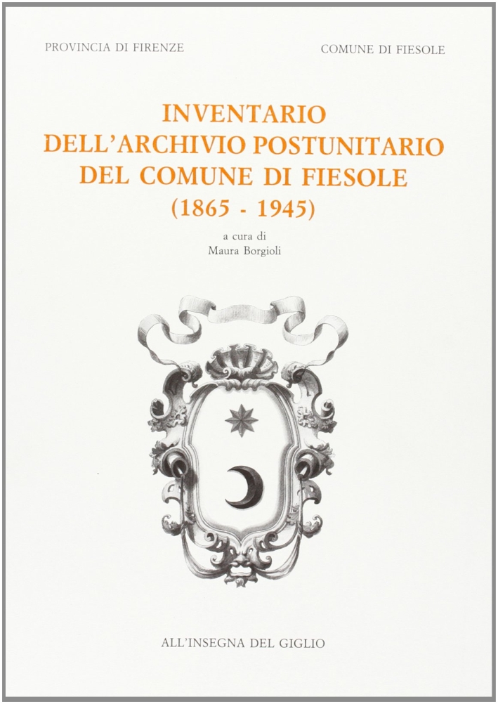 Inventario dell'archivio post-unitario del comune di Fiesole (1865-1945) Inventario dell'archivio post-unitario del comune di Fiesole (1865-1945)