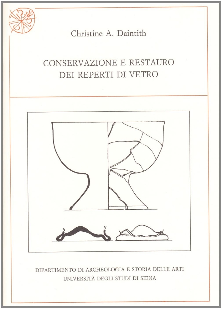 Conservazione e restauro dei reperti di vetro Conservazione e restauro dei reperti di vetro