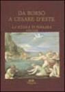 Da Borso a Cesare d'Este. La Scuola di Ferrara (1450-1628) Da Borso a Cesare d'Este. La Scuola di Ferrara (1450-1628)