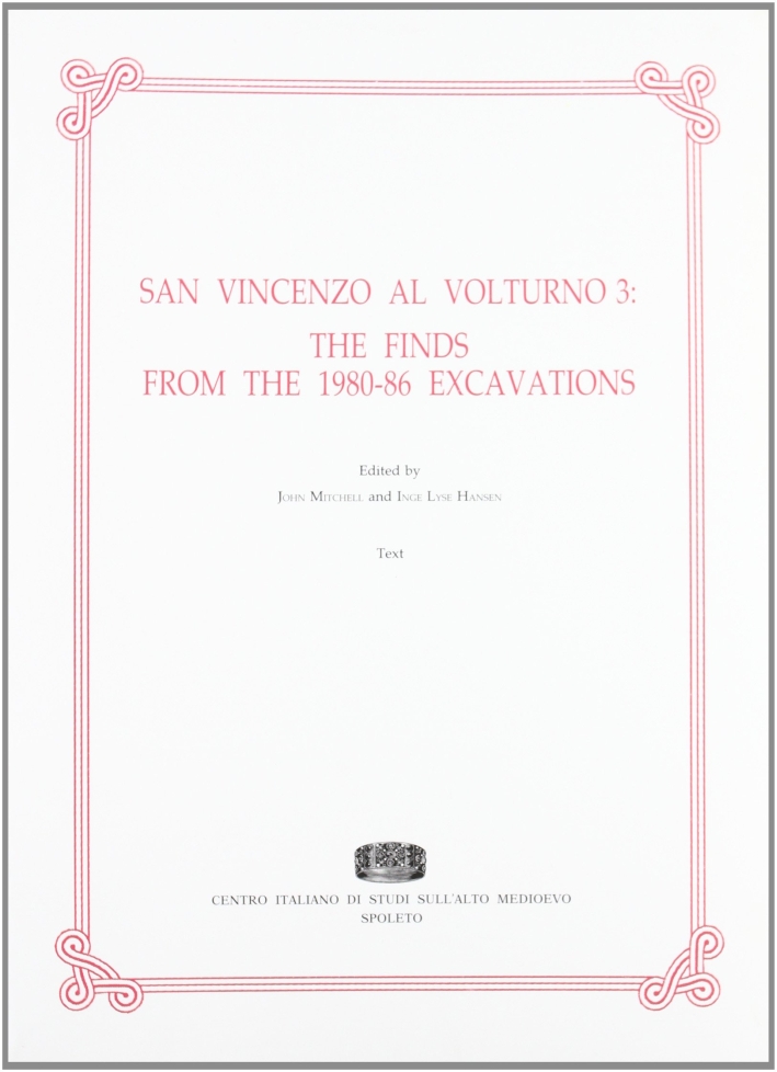 San Vincenzo al Volturno 3: the finds from the 1980-86 excavations