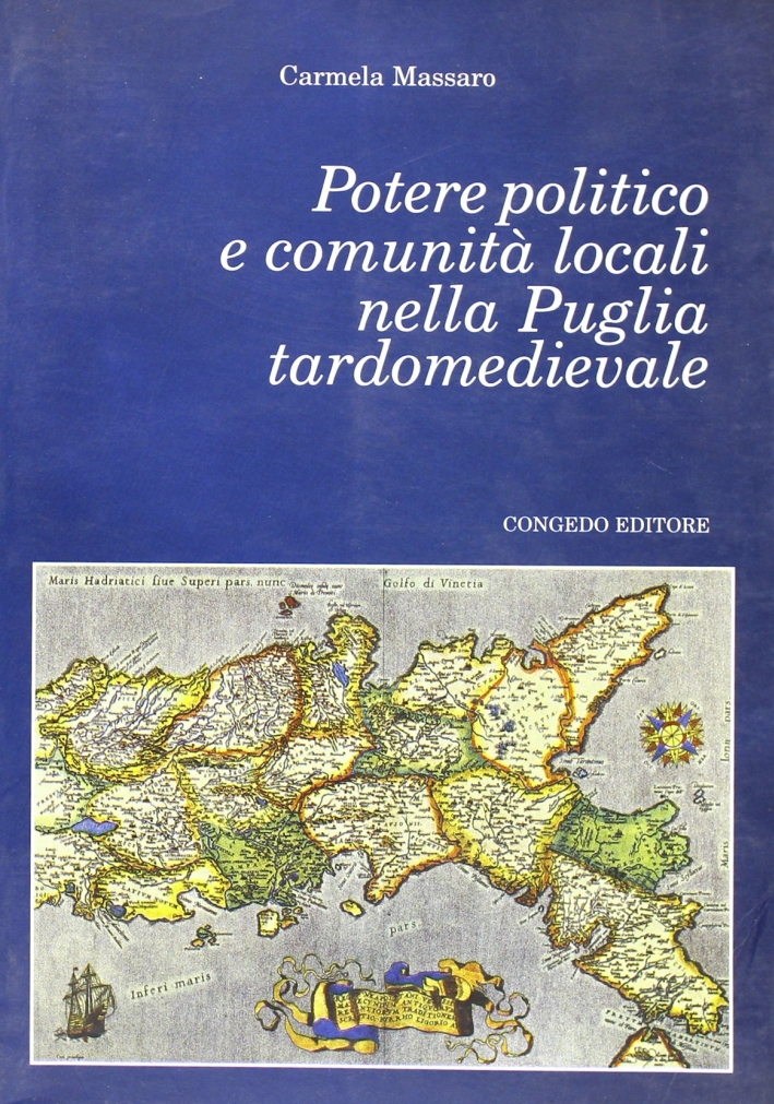 Potere politico e comunità locali nella Puglia tardo rinascimentale Potere politico e comunità locali nella Puglia tardo rinascimentale