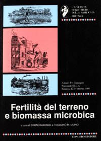 Fertilità del terreno e biomassa microbica. Atti del 7° Convegno nazionale SICA